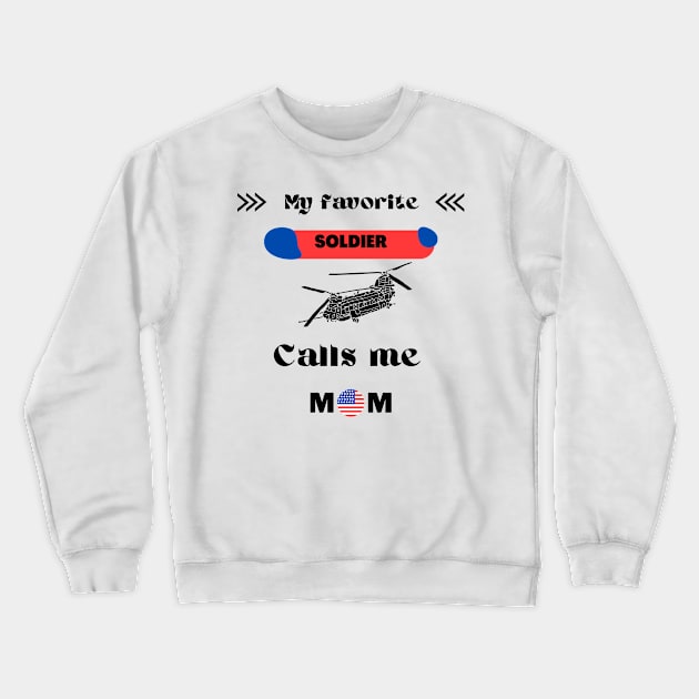 My Favorite SOLDIER Calls Me MOM Crewneck Sweatshirt by Tee Shop